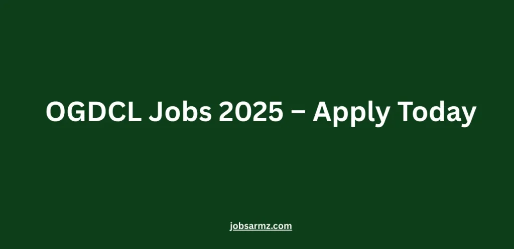 OGDCL Jobs 2025 – Apply Today